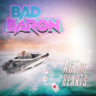 BAD BARON - Ace Of Hearts