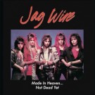 JAG WIRE - Made In Heaven..Not Dead Yet +7 (digitally remastered)