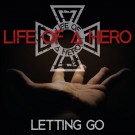 LIFE OF A HERO - Letting Go (digi pack)