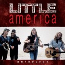 LITTLE AMERICA - Anthology (2 CDs, digitally remastered)