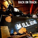 MILLION - Back On Track