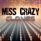 MISS CRAZY - Clones