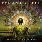 MITCHELL, TONY - Church Of A Restless Soul